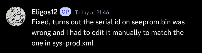 Fixed, turns out the serial id on seeprom.bin was wrong and I had to edit it manually to match the one in sys-prod.xml