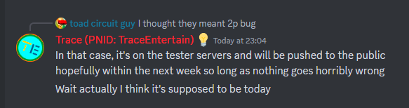 In that case, it's on the tester servers and will be pushed to the public hopefully within the next week so long as nothing goes horribly wrong